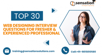 Top 30 Web Designing Interview Questions for Fresher and experienced professionals