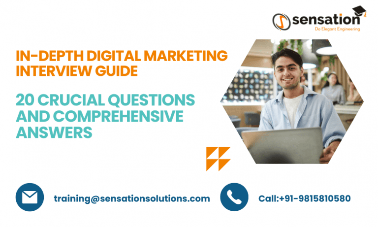 In-Depth Digital Marketing Interview Guide: 20 Crucial Questions and Comprehensive Answers