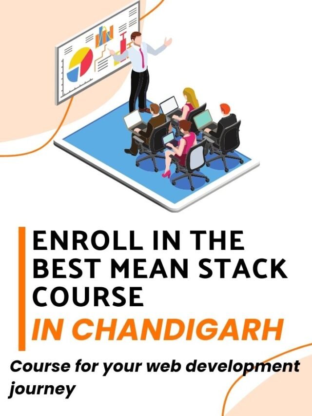 Enroll in the Best MEAN Stack Course in Chandigarh