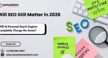 Will SEO Still Matter in 2026, or Will AI-Powered Search Engines Completely Change the Game?