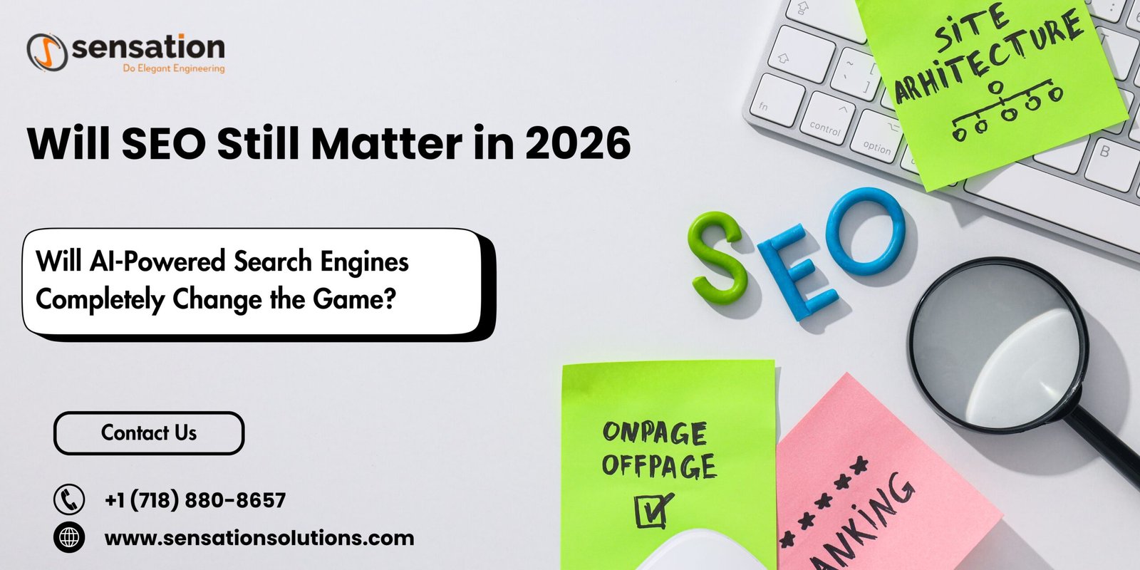 Will SEO Still Matter in 2026, or Will AI-Powered Search Engines Completely Change the Game?