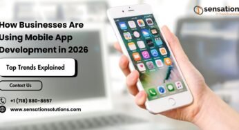How Businesses Are Using Mobile App Development in 2026: Top Trends Explained